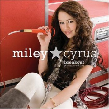 Miley Cyrus - Breakout (Platinum Edition) [2009]