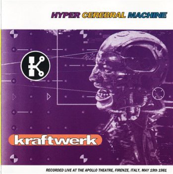 KRAFTWERK - Hyper Cerebral Machine.Live in Firence 1981(1991)