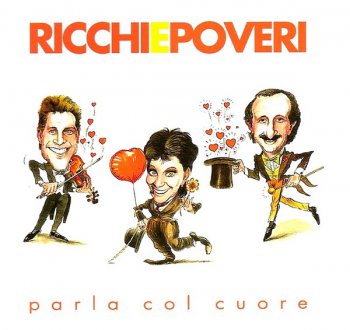 Ricchi e Poveri - Parla Col Cuore (1999)