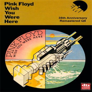 Pink Floyd - Wish You Were Here (35th Anniversary SS Hub Q8 Remaster 2010 DTS-CD) 1975