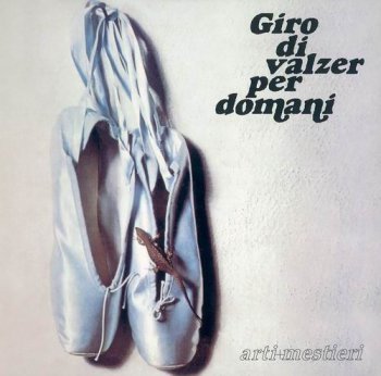 ARTI E MESTIERI - GIRO DI VALZER PER DOMANI - 1975