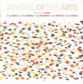 LAVITZ,WECKL, GAMBALE, GOODMAN, PATITUCCI & MORSE - SCHOOL OF THE ARTS - 2007