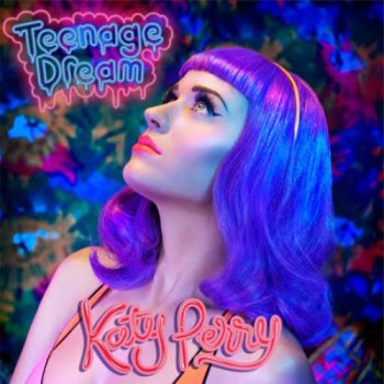Katy Perry - Teenage Dream (Remixes) [Single] (2010)