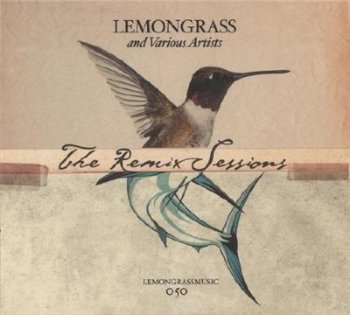 Lemongrass and Various Artists - The Remix Sessions (LOSSLESS)