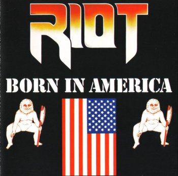 Riot - Born In America (1983)