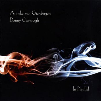 Anneke Van Giersbergen & Danny Cavanagh - In Parallel (Live) 2009