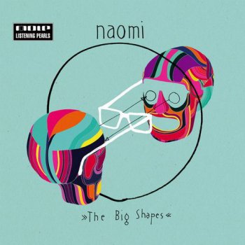 Naomi - The Big Shapes (2010)