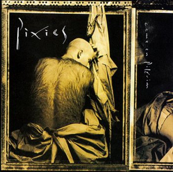 Pixies - Come On Pilgrim (4A.D. / Elektra Records Mini Album Non Remaster 1992) 1987