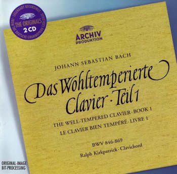 Bach: Ralph Kirkpatrick, clavichord - Das Wohltemperierte Clavier • Teil 1 / Well-Tempered Clavier - Book I (2CD Set Deutsche Grammophon / Archiv Poduktion) 2000