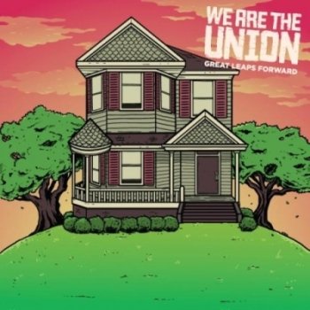 We Are The Union - Great Leaps Forward (2010)