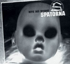 Spatorna - Игра Без Правил (2003)
