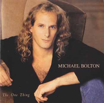 Michael Bolton - The One Thing [Japan] 1993