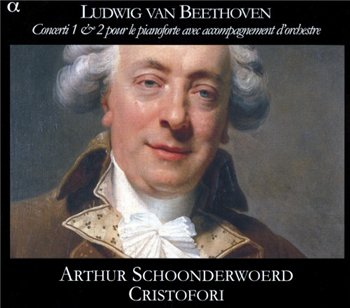 Ludwig van Beethoven - Piano Concertos Nos. 1 & 2 (Cristofori, Arthur Schoonderwoerd) (2010)