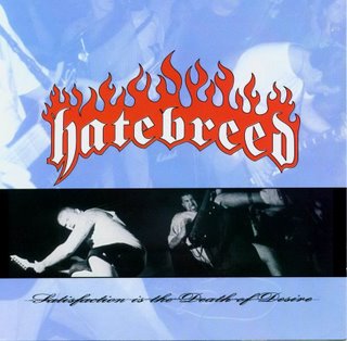 Hatebreed - Satisfaction is the Death of Desire (1997)