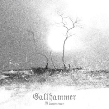 Gallhammer - Ill Innocence (2007)