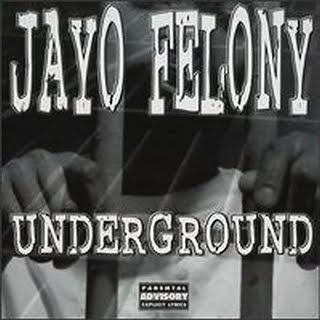 Jayo Felony-Underground 1999