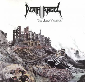 Death Angel – 1987 - The Ultra-Violence