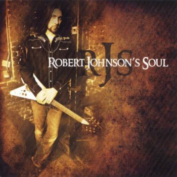 Robert Johnson's Soul - Robert Johnson's Soul 2010
