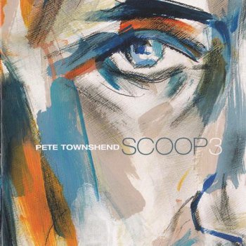 Pete Townshend - Scoop 3 (2 DAD Set Classic Records DVD-A Rip 24/96) 2001
