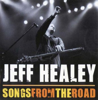Jeff Healey - Songs From The Road 2009