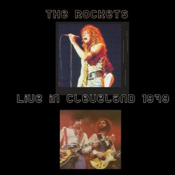 The Rockets - Live in Cleveland 1979 (bootleg)