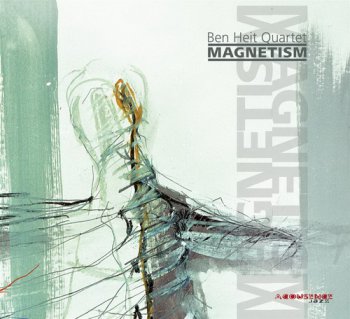 Ben Heit Quartet - Magnetism (Acousence Jazz Studio Master 24/192) 2008