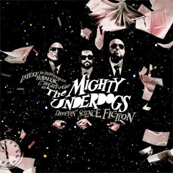 The Mighty Underdogs-Droppin' Science Fiction 2008