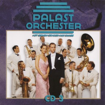Palast Orchester Mit Max Raabe - Hitbox Vol.II CD3 (2007)