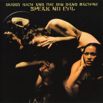 Buddy Rich And His Big Band Machine - Speak No Evil (1976)