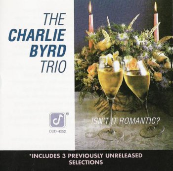 Charlie Byrd Trio - Isn't It Romantic (1992)