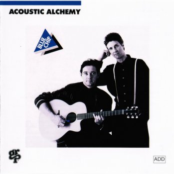 Acoustic Alchemy - Blue Chip (1989)