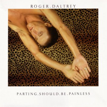 Roger Daltrey - Parting Should Be Painless (1984)