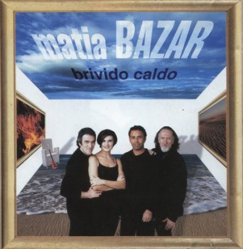 Matia Bazar - Brivido Caldo (2000)