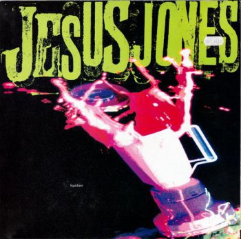 Jesus Jones - Liquidizer (Food / EMI Electrola GmbH LP VinylRip 24/96) 1989