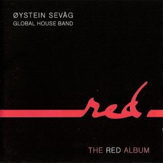 &#216;ystein Sev&#229;g Global House Band «The Red Album» (2010)
