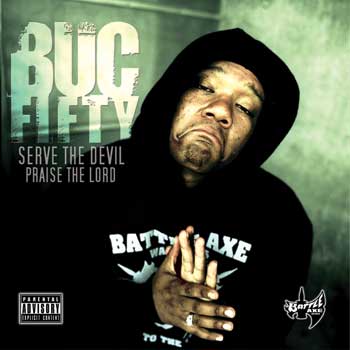 Buc Fifty-Serve The Devil Praise The Lord 2004