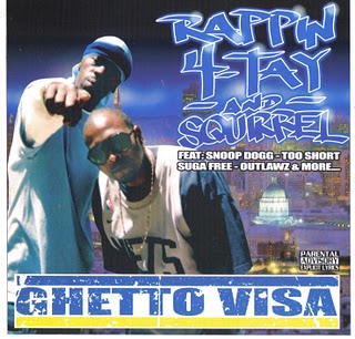 Rappin 4-Tay & Squirrel-Ghetto Visa 2007