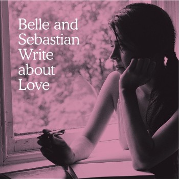 Belle and Sebastian - Write About Love (2010)