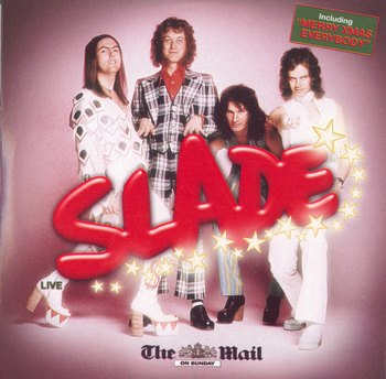 Slade - Slade Live - The Mail On Sunday 2007