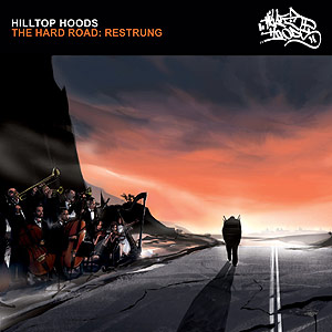 Hilltop Hoods-The Hard Road (Restrung) 2007