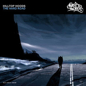 Hilltop Hoods-The Hard Road 2006