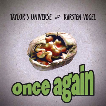 Taylor's Universe with Karsten Vogel - Once Again (2004)
