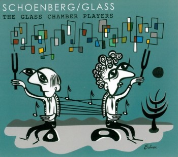 The Glass Chamber Players - Schoenberg/Glass (2010)