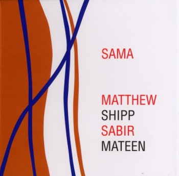 Matthew Shipp, Sabir Mateen - SAMA (2010)