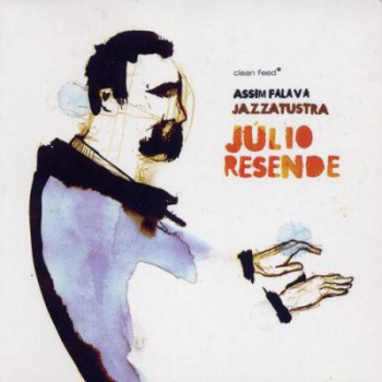 Julio Resende - Assim Falava Jazzatustra (2009)