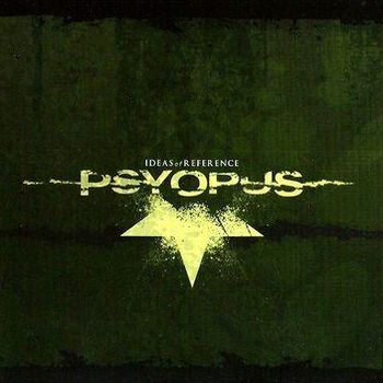 Psyopus - Ideas Of Reference (2004)