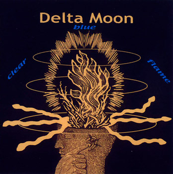 DELTA MOON: Clear Blue Flame (2007)