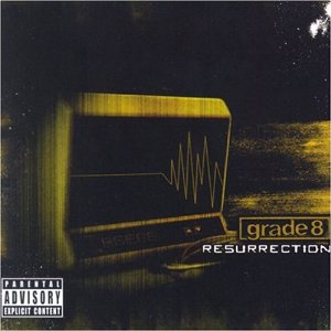 Grade 8 - Resurrection (2004)