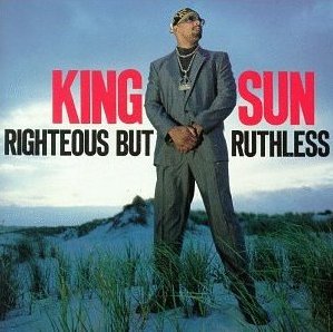 King Sun-Righteous But Ruthless 1990