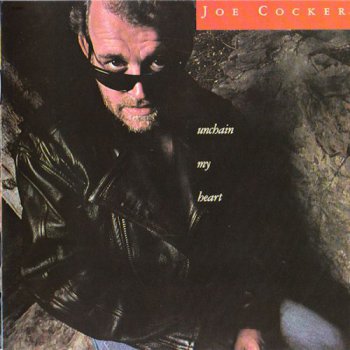 Joe Cocker - Unchain My Heart (Capitol German LP VinylRip 24/96) 1987
